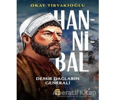Hannibal & Demir Dağların Generali - Okay Tiryakioğlu - Timaş Yayınları