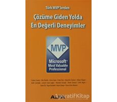 Türk MVP’lerden Çözüme Giden Yolda En Değerli Deneyimler - Kolektif - Alfa Yayınları