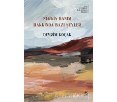 Nergis Hanım Hakkında Bazı Şeyler - Devrim Koçak - Everest Yayınları