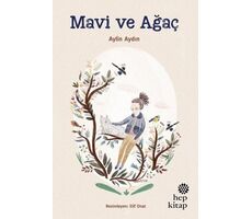 Mavi ve Ağaç - Aylin Aydın - Hep Kitap