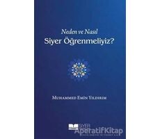 Neden ve Nasıl Siyer Öğrenmeliyiz? - Muhammed Emin Yıldırım - Siyer Yayınları