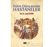 İslam Dünyasında Hastaneler - Levent Öztürk - Siyer Yayınları