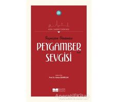 Geçmişten Günümüze Peygamber Sevgisi - Kolektif - Siyer Yayınları