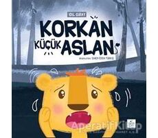 Korkan Küçük Aslan - İdil Giray - Pötikare Yayıncılık