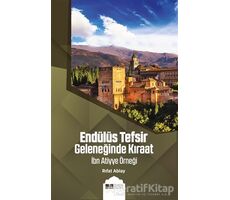 Endülüs Tefsir Geleneğinde Kıraat - Rıfat Ablay - Siyer Yayınları