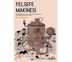 Felsefe Makinesi - Peter Worley - Paraşüt Kitap