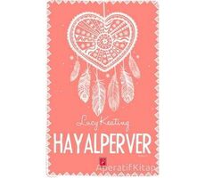 Hayalperver - Lucy Keating - Pena Yayınları