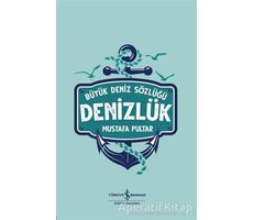 Denizlük - Büyük Deniz Sözlüğü - Mustafa Pultar - İş Bankası Kültür Yayınları