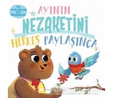 Ayının Nezaketini Herkes Paylaşınca - Hannah Campling - İş Bankası Kültür Yayınları