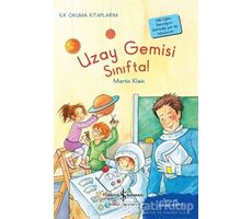 Uzay Gemisi Sınıfta! - Martin Klein - İş Bankası Kültür Yayınları