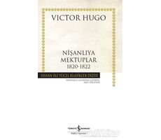 Nişanlıya Mektuplar 1820-1822 - Victor Hugo - İş Bankası Kültür Yayınları