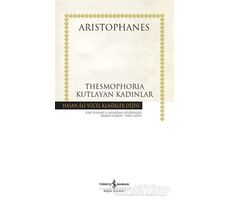 Thesmophoria - Kutlayan Kadınlar - Aristophanes - İş Bankası Kültür Yayınları