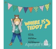 Where Is Teddy? - Sema Ateş - Pötikare Yayıncılık