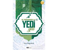 Hz. Muhammedin İlk Yedi Yılı - Emine Fikriye Beledli - Siyer Yayınları