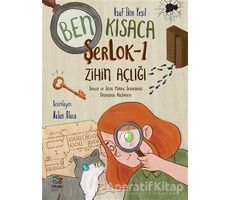 Ben Kısaca Şerlok - 1 Zihin Açlığı - Asaf Ekin Yeşil - İthaki Çocuk Yayınları