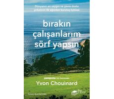 Bırakın Çalışanlarım Sörf Yapsın - Yvon Chouinard - The Kitap