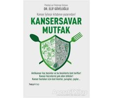 Kansersavar Mutfak - Elif Güveloğlu - Hayykitap