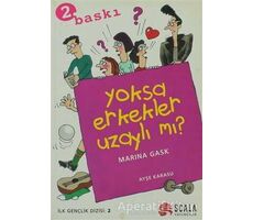 Yoksa Erkekler Uzaylı mı? - Marina Gask - Scala Yayıncılık