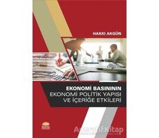 Ekonomi Basınının Ekonomi Politik Yapısı ve İçeriğe Etkileri - Hakkı Akgün - Nobel Bilimsel Eserler