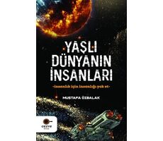 Yaşlı Dünyanın İnsanları - Mustafa Özbalak - Cezve Kitap