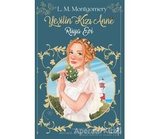 Yeşilin Kızı Anne 5 - Rüya Evi (Ciltsiz) - Lucy Maud Montgomery - Artemis Yayınları