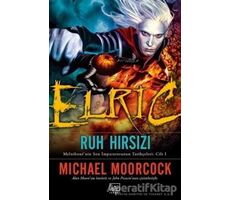 Elric : Ruh Hırsızı - Michael Moorcock - İthaki Yayınları