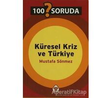 100 Soruda Küresel Kriz ve Türkiye - Mustafa Sönmez - Alan Yayıncılık