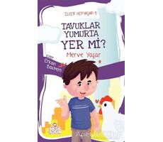 Tavuklar Yumurta Yer mi? - İlker Hepyaşar 5 - Merve Yaşar - Nesil Çocuk Yayınları