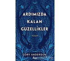 Ardımızda Kalan Güzellikler - Cory Anderson - GO! Kitap