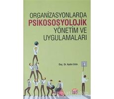 Organizasyonlarda Psikososyolojik Yönetim ve Uygulamaları - Aydın Usta - Nobel Bilimsel Eserler