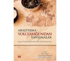 Araştırma Yolculuğundan Yansımalar - Sinan Akçay - Nobel Bilimsel Eserler