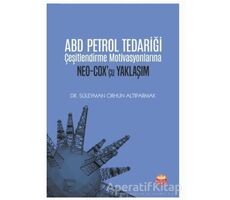 ABD Petrol Tedariği Çeşitlendirme Motivasyonlarına NEO-COX’çu Yaklaşım