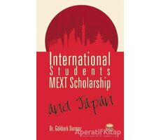 International Students, MEXT Scholarship, and Japan - Gökberk Durmaz - Nobel Bilimsel Eserler