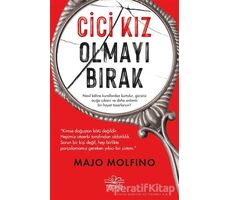 Cici Kız Olmayı Bırak - Majo Molfino - Nemesis Kitap