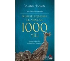 Küreselleşmenin İlk Adımları 1000 Yılı - Valerie Hansen - Nora Kitap