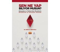 Sen Ne Yap Biliyor Musun? - Meriç E. Bebitoğlu - Nobel Bilimsel Eserler