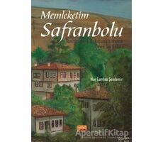 Memleketim Safranbolu - Nur Çamlıca Şendemir - Nobel Bilimsel Eserler