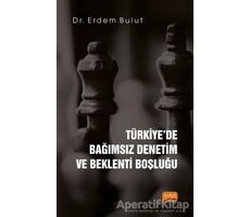 Türkiyede Bağımsız Denetim ve Beklenti Boşluğu - Erdem Bulut - Nobel Bilimsel Eserler