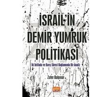 İsrailin Demir Yumruk Politikası - Zafer Balpınar - Nobel Bilimsel Eserler