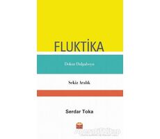 Fluktika - Dokuz Dalgaboyu - Sekiz Aralık - Serdar Toka - Nobel Bilimsel Eserler