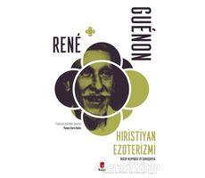 Hıristiyan Ezoterizmi - Rene Guenon - Kapı Yayınları