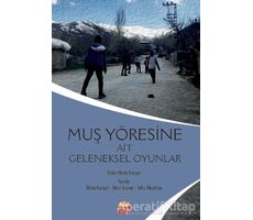 Muş Yöresine Ait Geleneksel Oyunlar - Ömer Kaynar - Nobel Bilimsel Eserler