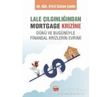 Lale Çılgınlığından Mortgage Krizine - Özkan Şahin - Nobel Bilimsel Eserler