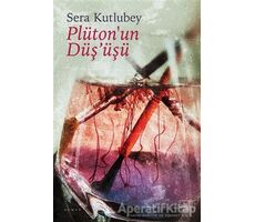 Plütonun Düşüşü - Sera Kutlubey - İthaki Yayınları