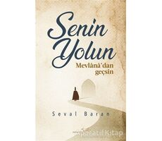 Senin Yolun Mevlana’dan Geçsin - Seval Baran - Müptela Yayınları