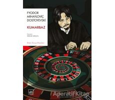 Kumarbaz - Fyodor Mihayloviç Dostoyevski - İthaki Yayınları