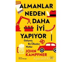 Almanlar Neden Daha İyi Yapıyor - John Kampfner - İthaki Yayınları