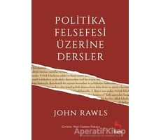 Politika Felsefesi Üzerine Dersler - John Rawls - Nora Kitap