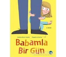 Babamla Bir Gün - Nadine Brun-Cosme - Büyülü Fener Yayınları