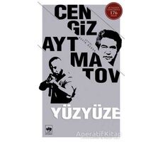 Yüzyüze - Cengiz Aytmatov - Ötüken Neşriyat